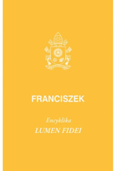Okładka książki Lumen fidei. Encyklika Franciszek (papież)