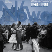 Okładka książki Na nowo. Warszawiacy 1945-1955 praca zbiorowa