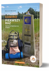 Okładka książki Camino pierwszy raz Wojciech Warzecha