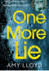 Okładka książki One More Lie Amy Lloyd