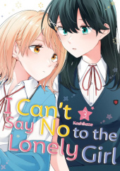 Okładka książki I Cant Say No to the Lonely Girl Vol. 3 Kashikaze