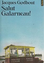Okładka książki Salut Galarneau! Jacques Godbout