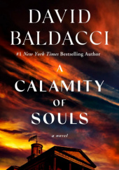 Okładka książki A Calamity of Souls David Baldacci