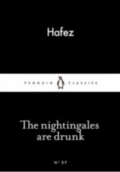 Okładka książki The nightingales are drunk Hafez