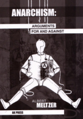 Okładka książki Anarchism: Arguments For and Against Albert Meltzer
