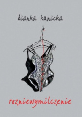 Okładka książki rozniewymilczenie Bianka Kunicka