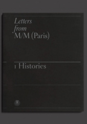 Okładka książki Letters from M/M (Paris). I Histories Paul McNeil