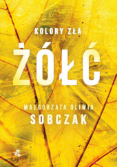 Okładka książki Żółć Małgorzata Oliwia Sobczak