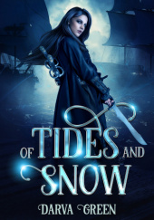 Okładka książki Of Tides and Snow Darva Green