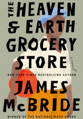 Okładka książki The Heaven & Earth Grocery Store James McBride