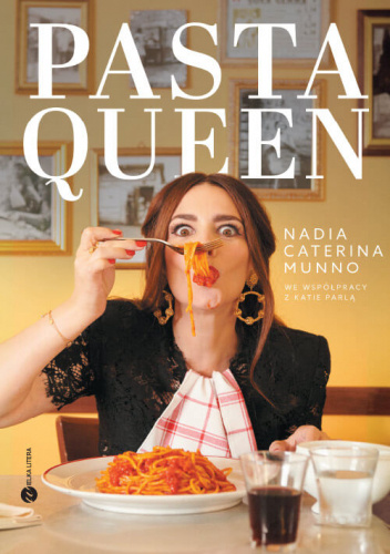 Okładka książki Pasta Queen Nadia Caterina Munno, Katie Parla
