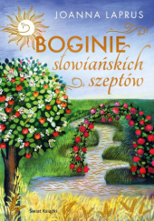 Okładka książki Boginie słowiańskich szeptów Joanna Laprus-Mikulska