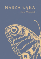 Okładka książki Nasza łąka Nena Mandziak