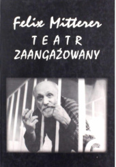 Okładka książki Teatr zaangażowany Josef Mitterer
