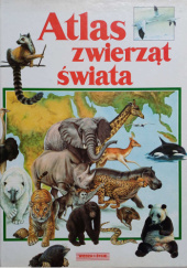 Okładka książki Atlas zwierząt świata Mark Carwardine