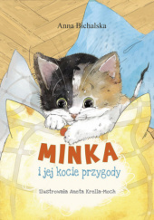 Okładka książki Minka i jej kocie przygody Anna Bichalska