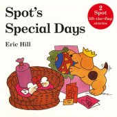 Okładka książki Spot's Special Days Eric Hill