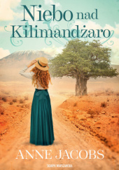 Okładka książki Niebo nad Kilimandżaro Anne Jacobs