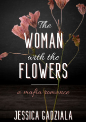 Okładka książki The Woman with the Flowers Jessica Gadziala