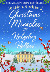 Okładka książki Christmas Miracles at Hedgehog Hollow Jessica Redland