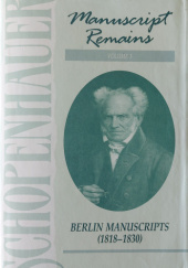 Okładka książki Manuscript Remains vol. 3: Berlin manuscripts (1818-1830) Arthur Schopenhauer