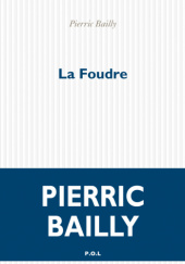 Okładka książki La Foudre Pierric Bailly