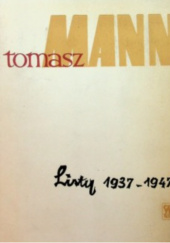 Okładka książki Listy. Tom II. 1937-1947 Thomas Mann