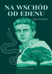 Okładka książki Na wschód od Edenu John Steinbeck