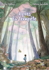 Okładka książki Après la tempête Melissa Garabelli, Phellip Willian