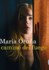 Okładka książki El camino del fuego Maria Oruna