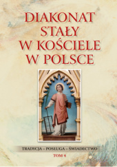 Okładka książki Diakonat stały w Kościele w Polsce. Tradycja - posługa - świadectwo Waldemar Rozynkowski