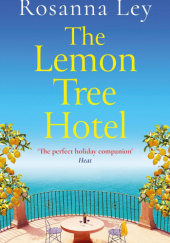 Okładka książki The Lemon Tree Hotel Rosanna Ley