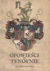 Okładka książki Opowieści o Tenczynie Maciej Stępowski
