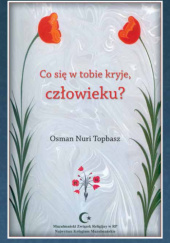 Okładka książki Co się w tobie kryje, człowieku? Osman Nuri Topbasz