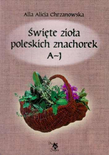 Okładki książek z cyklu Święte zioła poleskich znachorek