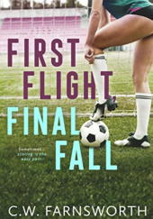 Okładka książki First flight, final fall C.W. Farnsworth
