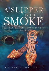 Okładka książki A Slipper in the Smoke Katherine Macdonald