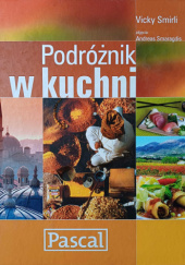 Okładka książki Podróżnik w kuchni. Kulinarny przewodnik po 12 krajach Vicky Smirli