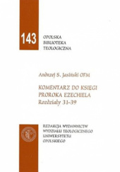 Okładka książki Komentarz do Księgi proroka Ezechiela: rozdziały 31-39 Andrzej Jasiński