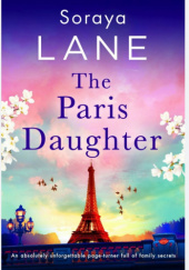 Okładka książki The Paris doughter Soraya Lane