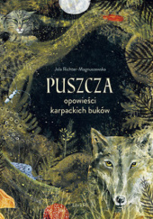 Okładka książki Puszcza. Opowieści karpackich buków Jola Richter-Magnuszewska