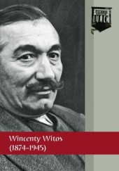 Okładka książki Wincenty Witos (1874-1945) Tomasz Bereza, Marcin Bukała