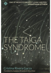 Okładka książki The Taiga Syndrome Cristina Rivera Garza