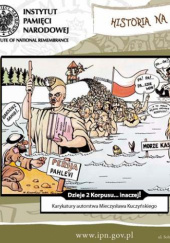 Okładka książki Dzieje 2 Korpusu...inaczej! Karykatury autorstwa Mieczysława Kuczyńskiego Stefan Białek, Joanna Dardzińska