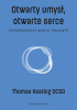 Okładka książki Otwarty umysł, otwarte serce. Kontemplacyjny wymiar Ewangelii Thomas Keating OCSO