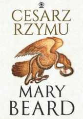 Okładka książki Cesarz Rzymu Mary Winifred Beard