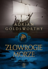 Okładka książki Złowrogie morze Adrian Goldsworthy