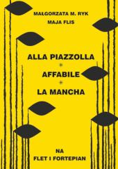 Alla Piazzolla, Affabile, La Mancha na flet i fortepian