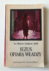 Okładka książki Jezus ofiarą władzy Mario Galizzi