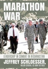 Okładka książki Marathon War: Leadership in Combat in Afghanistan Jeffrey Schloesser